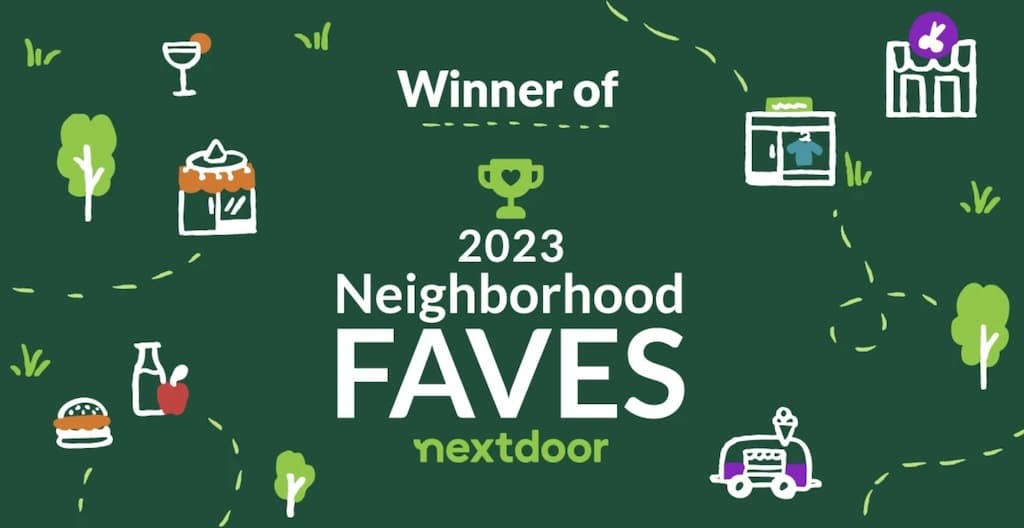 Voted Neighborhood Fave in Nextdoor’s 2023 Local Business Awards